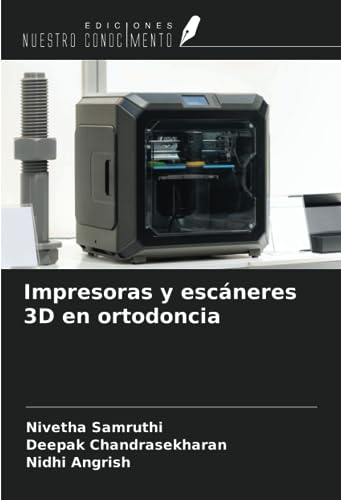 Impresoras y escáneres 3D en ortodoncia