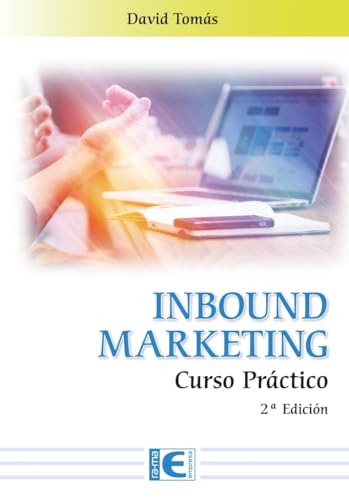 Inbound Marketing: Curso Práctico 2ª Edición (Empresa)