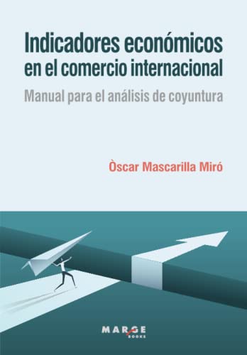 Indicadores Económicos En El Comercio Internacional. Manual para El Análisis De coyuntura: 0 (Gestiona)