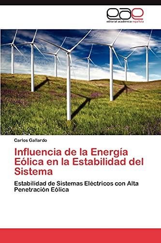 Influencia de La Energia Eolica En La Estabilidad del Sistema: Estabilidad de Sistemas Eléctricos con Alta Penetración Eólica