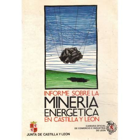 Informe sobre la minería energética en Castilla y León