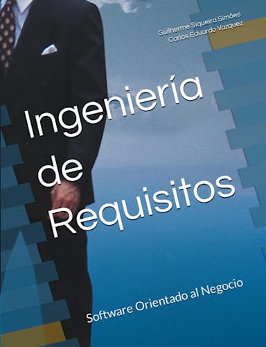 Ingeniería de Requisitos: Software Orientado al Negocio