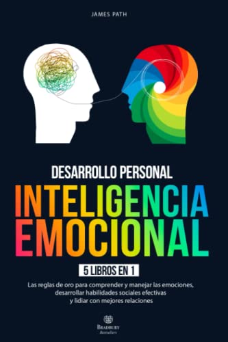 INTELIGENCIA EMOCIONAL: 5 LIBROS EN 1: La Guía Definitiva para Comprender y Manejar las Emociones, Desarrollar Habilidades Sociales Efectivas y ... de Oro Para Tu Desarrollo y Éxito Personal)