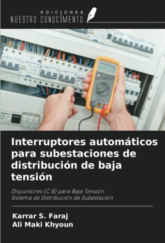 Interruptores automáticos para subestaciones de distribución de baja tensión: Disyuntores (C.B) para Baja Tensión Sistema de Distribución de Subestación