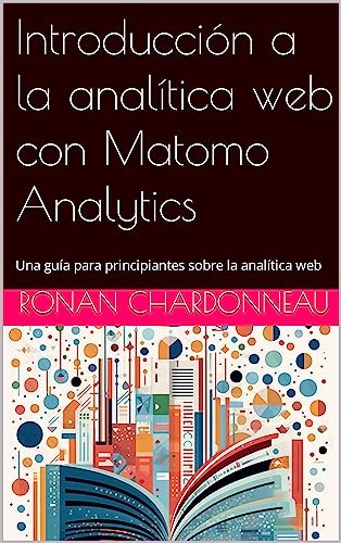 Introducción a la analítica web con Matomo Analytics: Una guía para principiantes sobre la analítica web