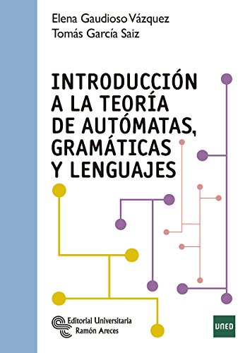 Introducción a la Teoría de Autómatas, Gramáticas y Lenguajes (Libro Técnico)