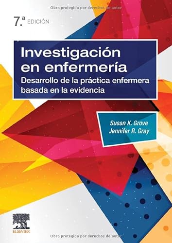 Investigación En Enfermería - 7ª Edición: Desarrollo de la práctica enfermera basada en la evidencia