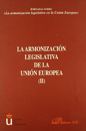 La armonización legislativa de la Unión Europea (SIN COLECCION)