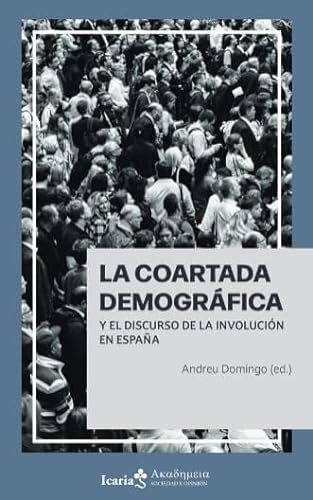 La coartada demográfica y el discurso de la involución en España (AKADEMEIA SOCIEDAD Y OPINION)