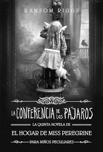 La Conferencia de los Pájaros: El hogar de Miss Peregrine para niños peculiares (Sin límites)