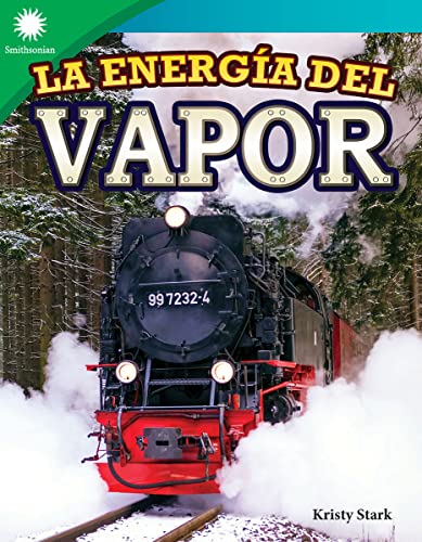 La energía del vapor (Smithsonian: Informational Text)
