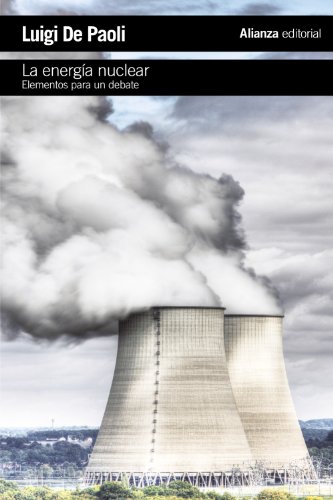 La energía nuclear: Elementos para un debate (El libro de bolsillo - Ciencias sociales)