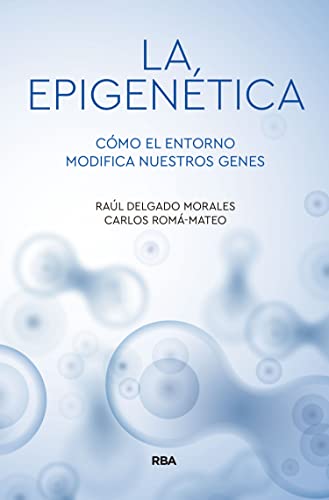 La epigenética: Cómo el entorno modifica nuestros genes (DIVULGACIÓN)