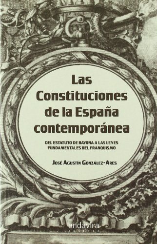 Las Constituciones de la España contemporánea (SIN COLECCION)