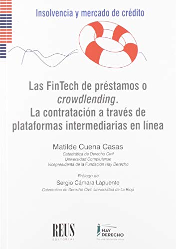 Las fintech de préstamos o crowdlending: La contratación a través de plataformas intermediarias en línea (Insolvencia y mercado de crédito)