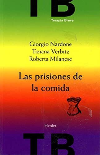 Las prisiones de la comida: Vomiting, Anorexia, Bulimia (Terapia Breve)