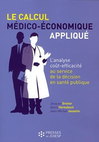 Le calcul médico-économique appliqué: L'analyse coût-efficacité au service de la décision en santé publique