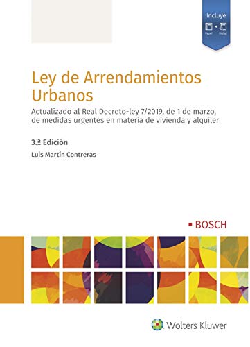 Ley De Arrendamientos urbanos (3.ª Edición): Actualizado al Real Decreto-ley 7/2019, de 1 de marzo, de medidas urgentes en materia de vivienda y alquiler (DERECHO)