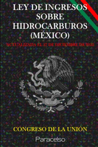 LEY DE INGRESOS SOBRE HIDROCARBUROS (MÉXICO)
