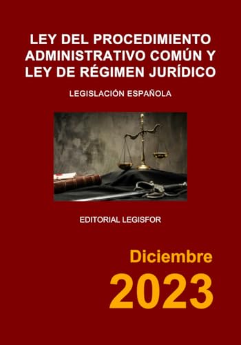 Ley del Procedimiento Administrativo Común y Ley de Régimen Jurídico: Ley 39/2015 y Ley 40/2015