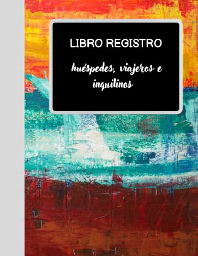 Libro Registro de Huéspedes, Viajeros e Inquilinos: Para Check-In de Clientes I Casa, Piso, Vivienda Alquiler Vacacional I Alojamiento Turístico I Hoteles I Hostelería