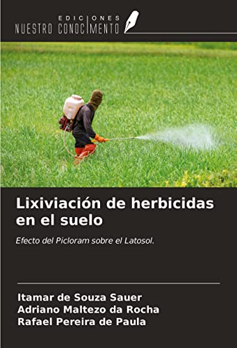 Lixiviación de herbicidas en el suelo: Efecto del Picloram sobre el Latosol.
