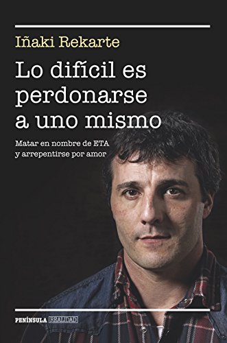 Lo difícil es perdonarse a uno mismo: Matar en nombre de ETA y arrepentirse por amor (REALIDAD)