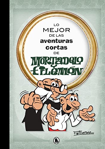 Lo mejor de las aventuras cortas de Mortadelo y Filemón (Lo mejor de...) (Bruguera Clásica)