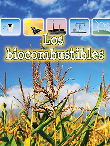 Los biocombustibles / Biofuels (Exploremos La Energia Global)