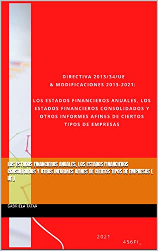 Los estados financieros anuales, los estados financieros consolidados y otros informes afines de ciertos tipos de empresas ( UE )