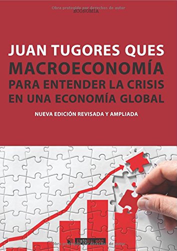 Macroeconomía: Para entender la crisis en una economía global: 256 (Manuales)
