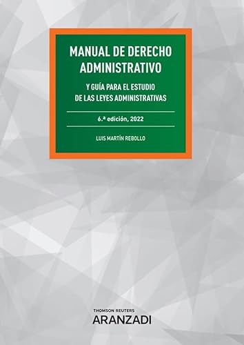 Manual de Derecho Administrativo: Y guía para el estudio de las Leyes Administrativas (Manuales)