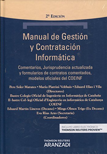 Manual de Gestión y Contratación Informática: Comentarios, Jurisprudencia actualizada y formularios de contratos comentados, modelos oficiales del COEINF (Técnica Tapa Dura)