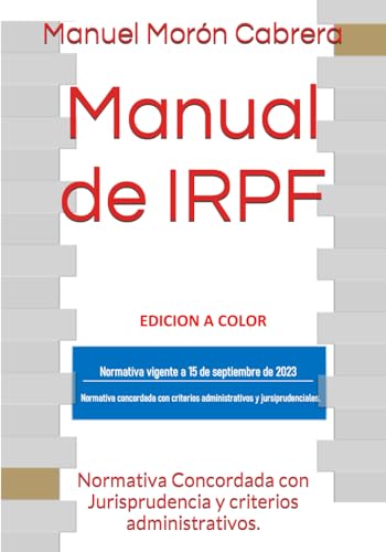 Manual de IRPF: Normativa Concordada con Jurisprudencia y criterios administrativos.