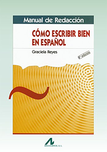 Manual de redacción: cómo escribir en español: Manual de redaccion (Manuales y diccionarios)