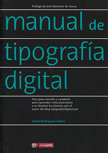 Manual de tipografía digital: Una guía sencilla y completa para aprender cómo funcionan y se diseñan las fuentes, por el autor del blog tipografíadigital.net (NARRATIVA)