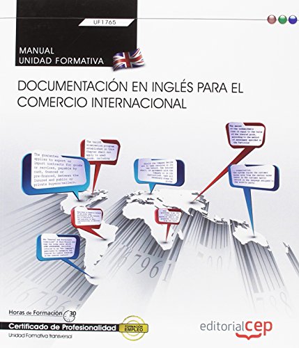 Manual. Documentación en inglés para el comercio internacional (Transversal: UF1765). Certificados de profesionalidad (SIN COLECCION)