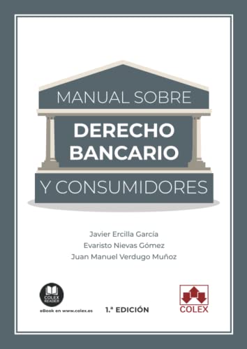 Manual sobre Derecho bancario y consumidores: 1 (Monografías)