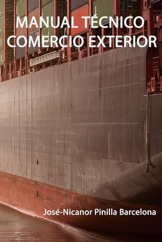 Manual Técnico Comercio Exterior: Guía Definitiva Comercio Internacional