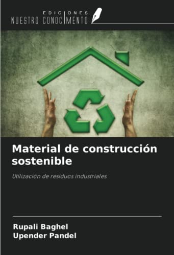 Material de construcción sostenible: Utilización de residuos industriales Material de construcción sostenible: Utilización de residuos industriales