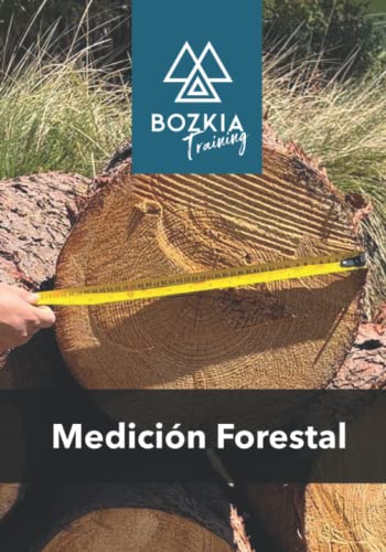 Medición Forestal: Manual de Capacitación para Silvicultores