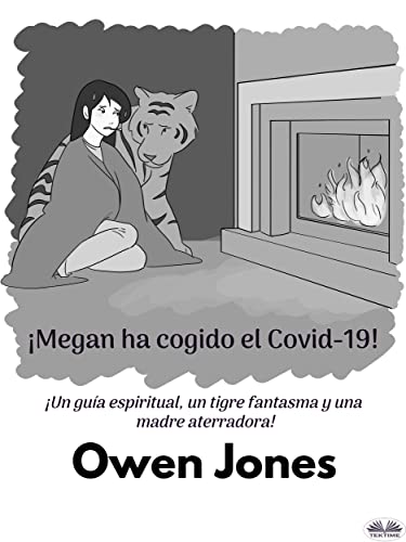 ¡Megan Ha Cogido El Covid-19!: ¡Un Guía Espiritual, Un Tigre Fantasma Y Una Madre Aterradora!