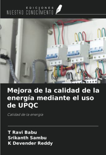 Mejora de la calidad de la energía mediante el uso de UPQC: Calidad de la energía