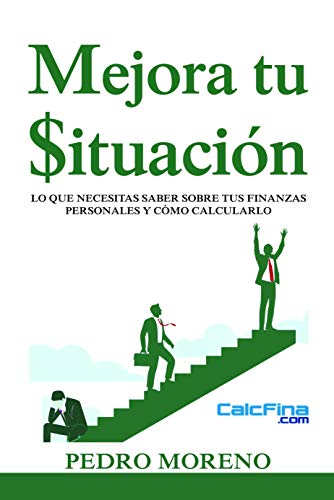 Mejora tu Situación: Lo que necesitas saber sobre tus finanzas personales y cómo calcularlo.