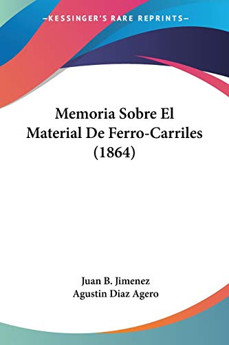 Memoria Sobre El Material De Ferro-Carriles (1864)
