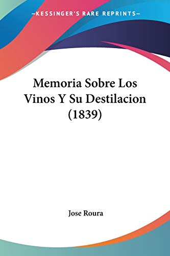 Memoria Sobre Los Vinos Y Su Destilacion (1839)