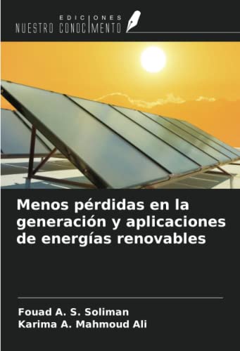 Menos pérdidas en la generación y aplicaciones de energías renovables