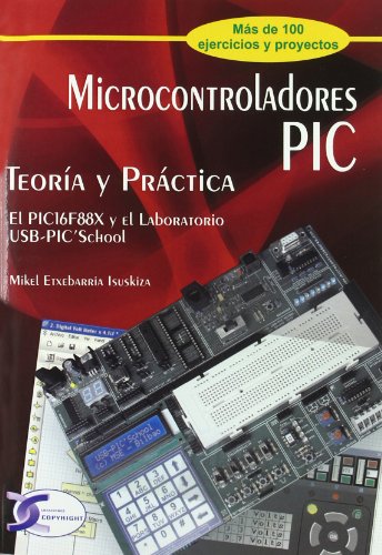 MICROCONTROLADORES PIC TEORIA Y PRACTICA (INFORMACION/MANAGET/EMPRESA)