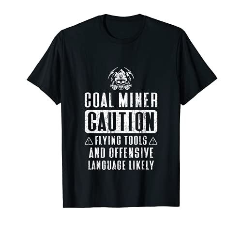Minero de carbón Herramientas de vuelo Divertidos Minería Minero Trabajador Regalos Camiseta