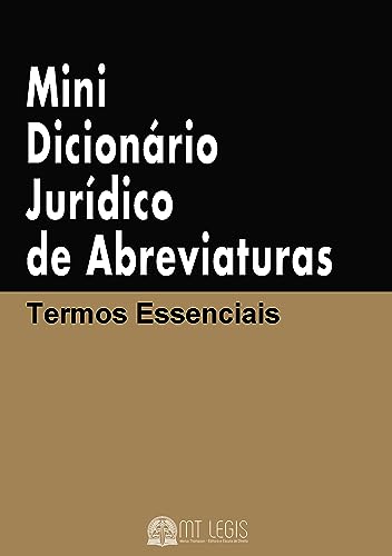 Mini Dicionário Jurídico de Abreviaturas: Termos Essenciais (MT legis - Editora e Escola de Direito) (Portuguese Edition)